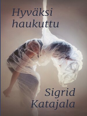 cover image of Hyväksi haukuttu